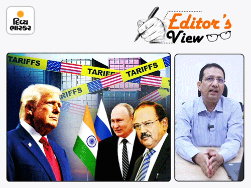 Editor's View: ટ્રમ્પની ધમકી ને મોદીની સ્ટ્રેટેજી:પ્લાન-B સાથે ડોભાલ મોસ્કો પહોંચ્યા, હવે શું નવાજૂની થશે? જાણો ભારત, રશિયા અને અમેરિકાની થ્રી એંગલ ડિપ્લોમસી