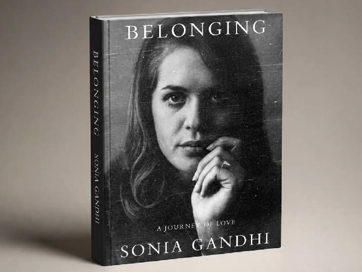 સોનિયા ગાંધીનું પુસ્તક ‘Belonging’ 10 નવેમ્બરે પ્રકાશિત થશે