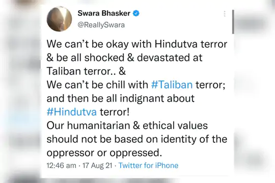 Swara Bhaskar tweeted on the issue of Taliban and Hindutva on August 17.