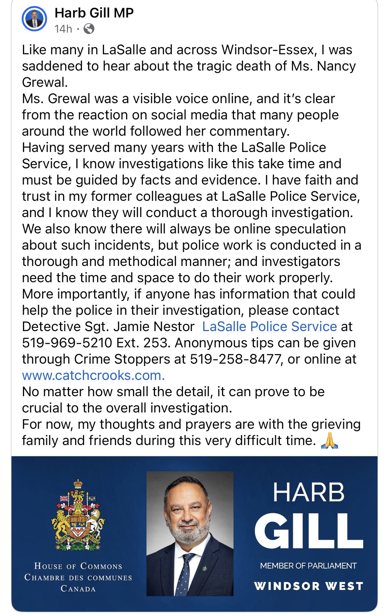 सांसद हर्ब गिल ने अपनी बात रखने के अलावा लोगों से अपील की कि अगर किसी के पास इस केस से संबंधित कोई जानकारी है, जो केस को सॉल्व करने में मदद कर सकती है तो डिटेक्टिव सार्जेंट जेमी नेस्टर को सूचित करें।